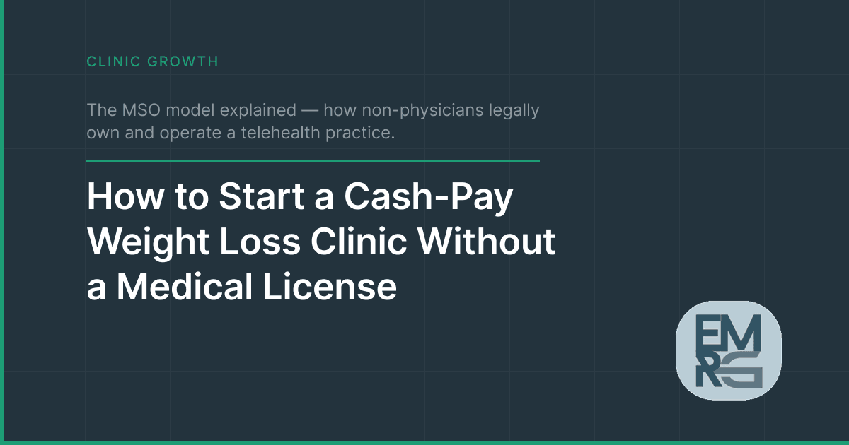 How to Start a Cash-Pay Weight Loss Clinic Without a Medical License