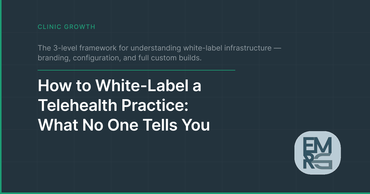 How to White-Label a Telehealth Practice: What No One Tells You